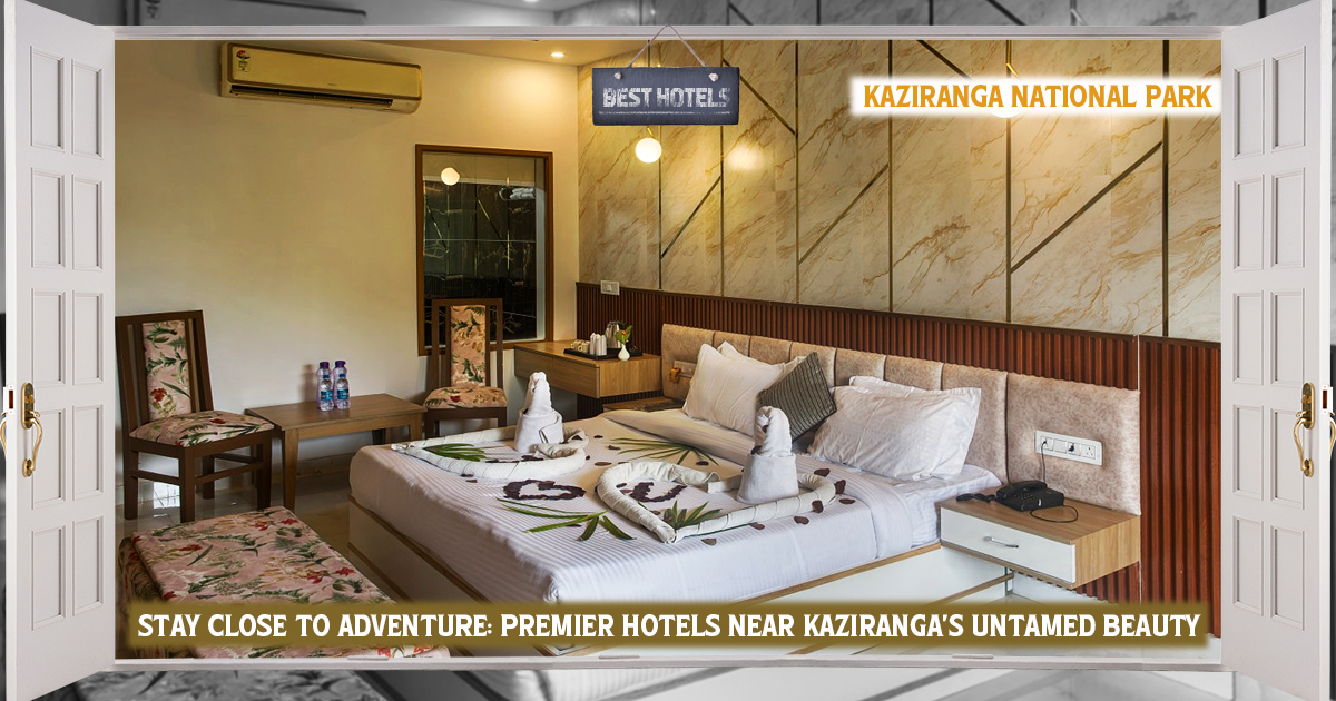 Best Hotels To Stay Near Kaziranga National Park