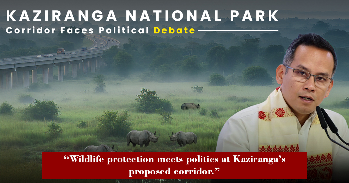 Kaziranga National Park Corridor Faces Political Debate